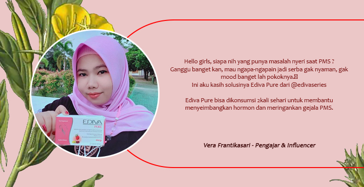 Pengalaman Vera Mencoba EDIVA Pure saat PMS