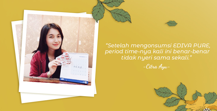 Period time Benar-benar Bebas Nyeri, Citra Ayu Ingin Rutin Minum EDIVA PURE